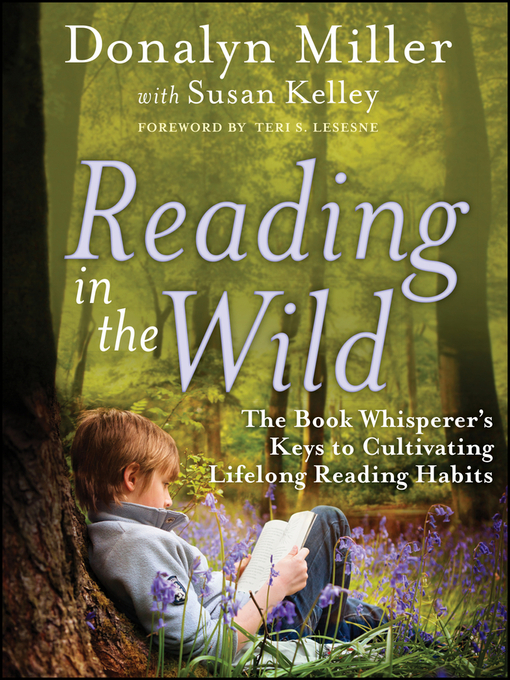 Title details for Reading in the Wild by Donalyn Miller - Available
